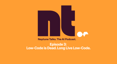 Low-Code is dead. Podcast Header Neptune Software