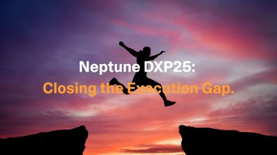 Neptune DXP25 roadmap: Now Intelligent Execution, Next Extend and Evolve, Later Governed Autonomy